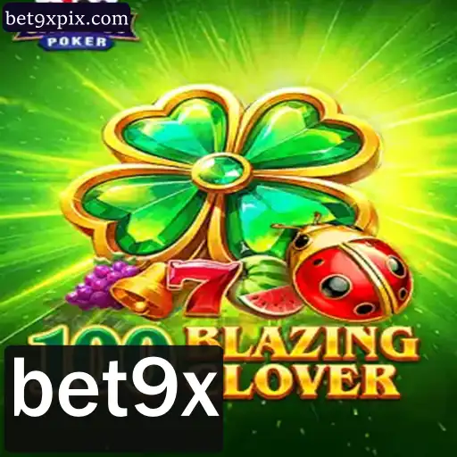 Descubra o Mundo do Jogo 100BlazingClover com Bet9x